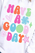 HAVE A GOOD DAY Long Sleeve Sweatshirt - Hovatok