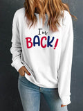 I'M BACK Round Neck Dropped Shoulder Sweatshirt - Hovatok