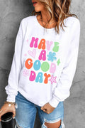 HAVE A GOOD DAY Long Sleeve Sweatshirt - Hovatok