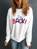 I'M BACK Round Neck Dropped Shoulder Sweatshirt - Hovatok