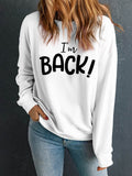I'M BACK Round Neck Dropped Shoulder Sweatshirt - Hovatok
